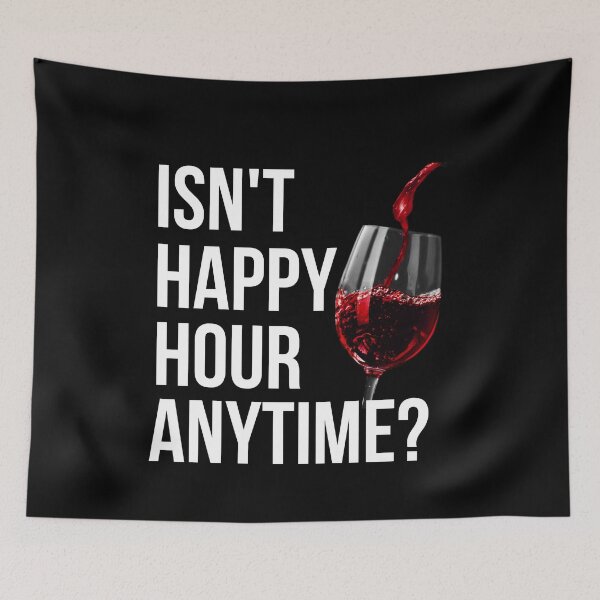 Item preview, Isn't Happy Hour Anytime - Funny Happy Hour designed and sold by MacAndMoose.