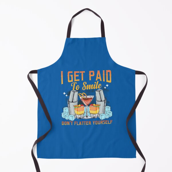 Item preview, I Get Paid to Smile Don't Flatter Yourself Bartender designed and sold by Nzgiftsandmore.
