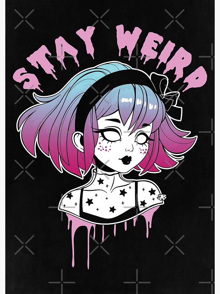Stay Weird Pastel Goth - Creepy Cute Girl Poster for Sale by