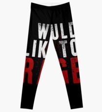 I WOULD LIKE TO RAGE!!! (White) Leggings