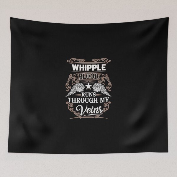 Item preview, Whipple Name T Shirt - Whipple Blood Runs Through My Veins Gift Item Tee designed and sold by wardorion9.