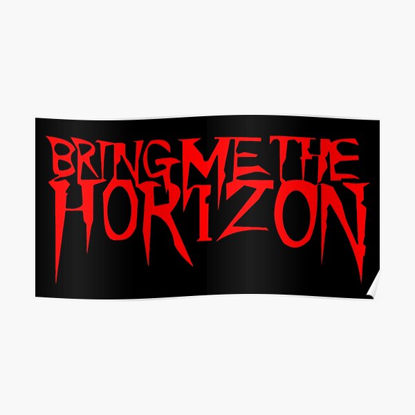"Bring me the Horizon band rock metal extream logo HD" Poster by benitapyn Redbubble