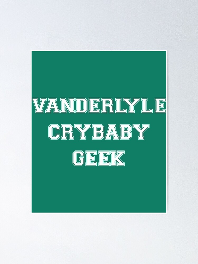 "The National Vanderlyle Crybaby Geeks " Poster for Sale by arcordsuzuki Redbubble