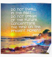 Concentrate on the present Poster