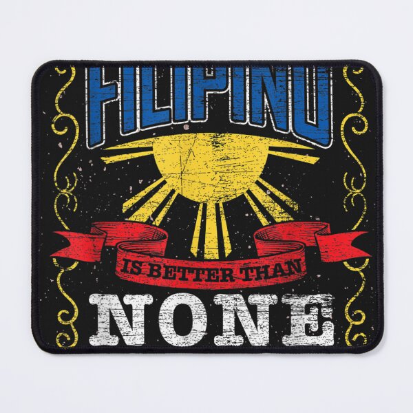 Item preview, Half Filipino Is Better Than None Philippines designed and sold by ryantbnraciti.