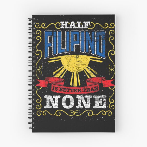 Item preview, Half Filipino Is Better Than None Philippines designed and sold by ryantbnraciti.