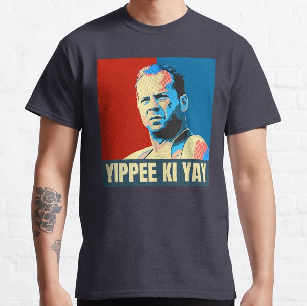 Yippee ki yay Classic T-Shirt
