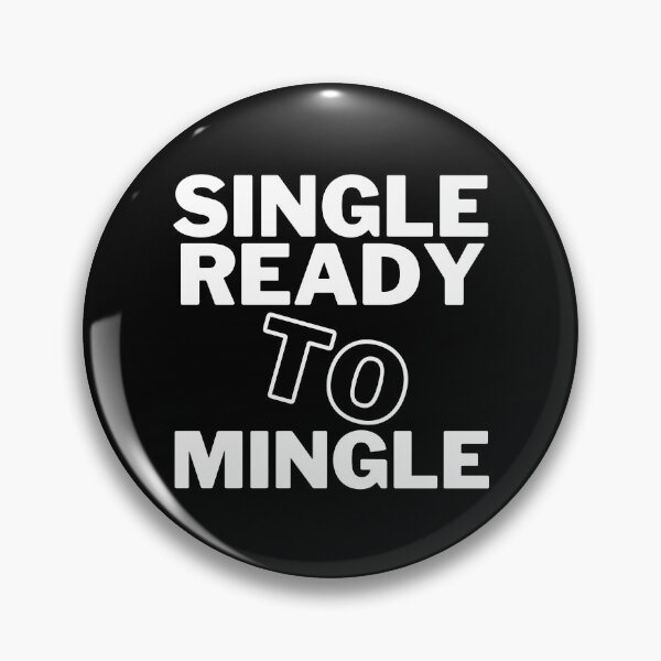 Item preview, Single Ready To Mingle designed and sold by STIGPhotoDesign.