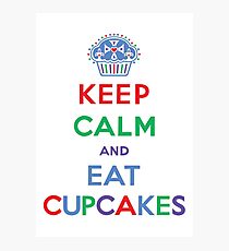Keep Calm and Eat Cupcakes- primary Photographic Print