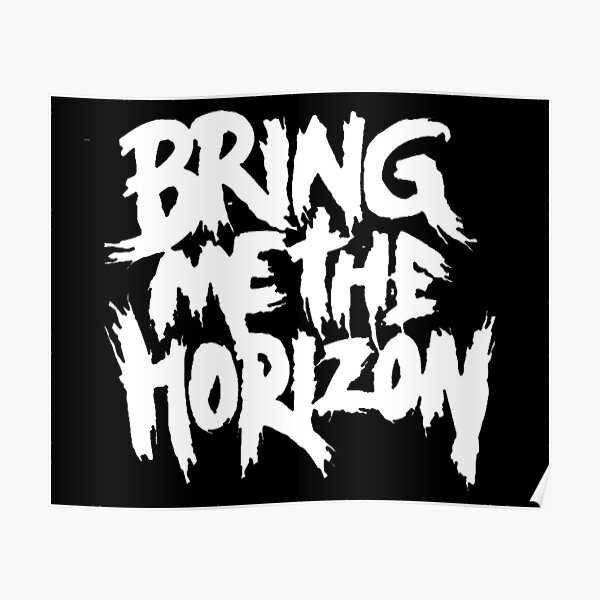 "Bring me the horizon band rock metal logo" Poster for Sale by sulivanestr64 Redbubble