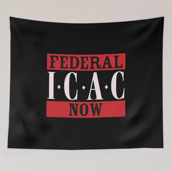Item preview, FEDERAL ICAC NOW designed and sold by Linubidix.