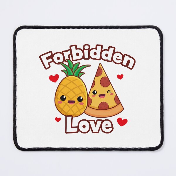 Item preview, Forbidden Love, Pineapple on pizza designed and sold by PaulSDesign.