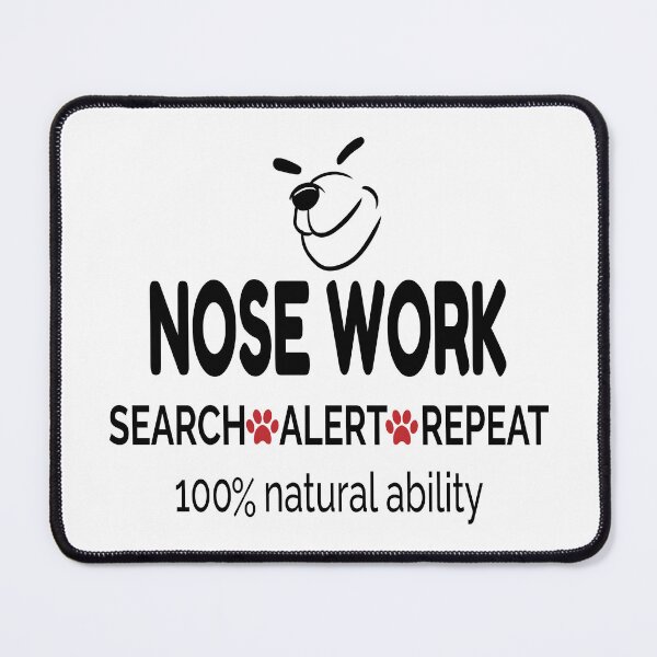 Item preview, Nose work SEARCH ALERT REPEAT 100% NATURAL ABILITY, dogs lover designed and sold by mostoredesigns.