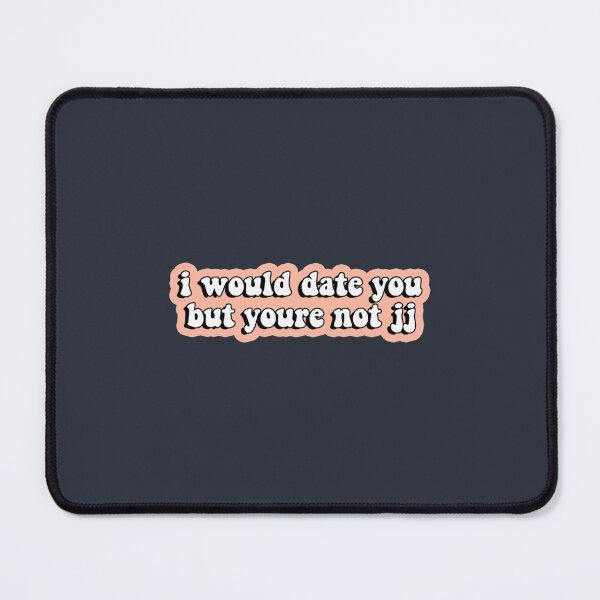 Item preview, youre not jj designed and sold by MaiGanJGre.