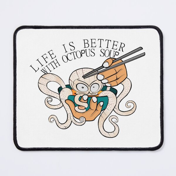 Item preview, Life Is Better With Octopus Soup designed and sold by maarifa.