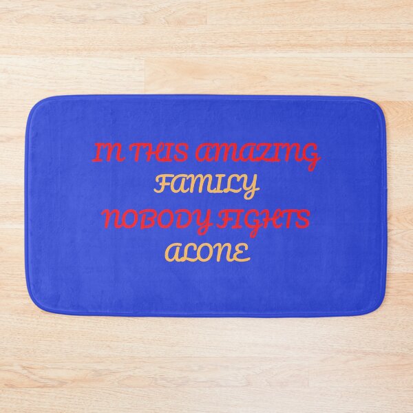Item preview, IN THIS AMAZING FAMILY NOBODY FIGHTS ALONE designed and sold by Andy1503.