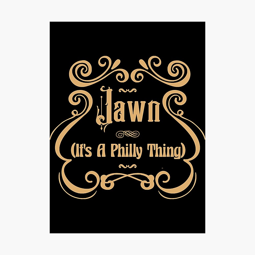 Jawn - its a Philly thing  Poster for Sale by JulieWhit63084