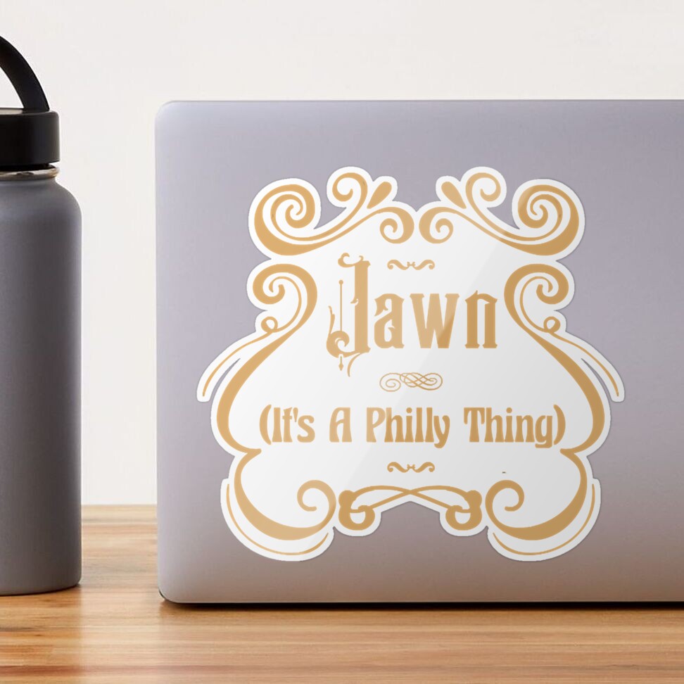 Jawn - its a Philly thing  Sticker for Sale by JulieWhit63084