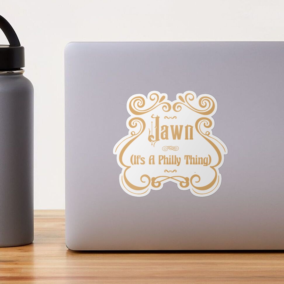 Jawn - its a Philly thing  Sticker for Sale by JulieWhit63084