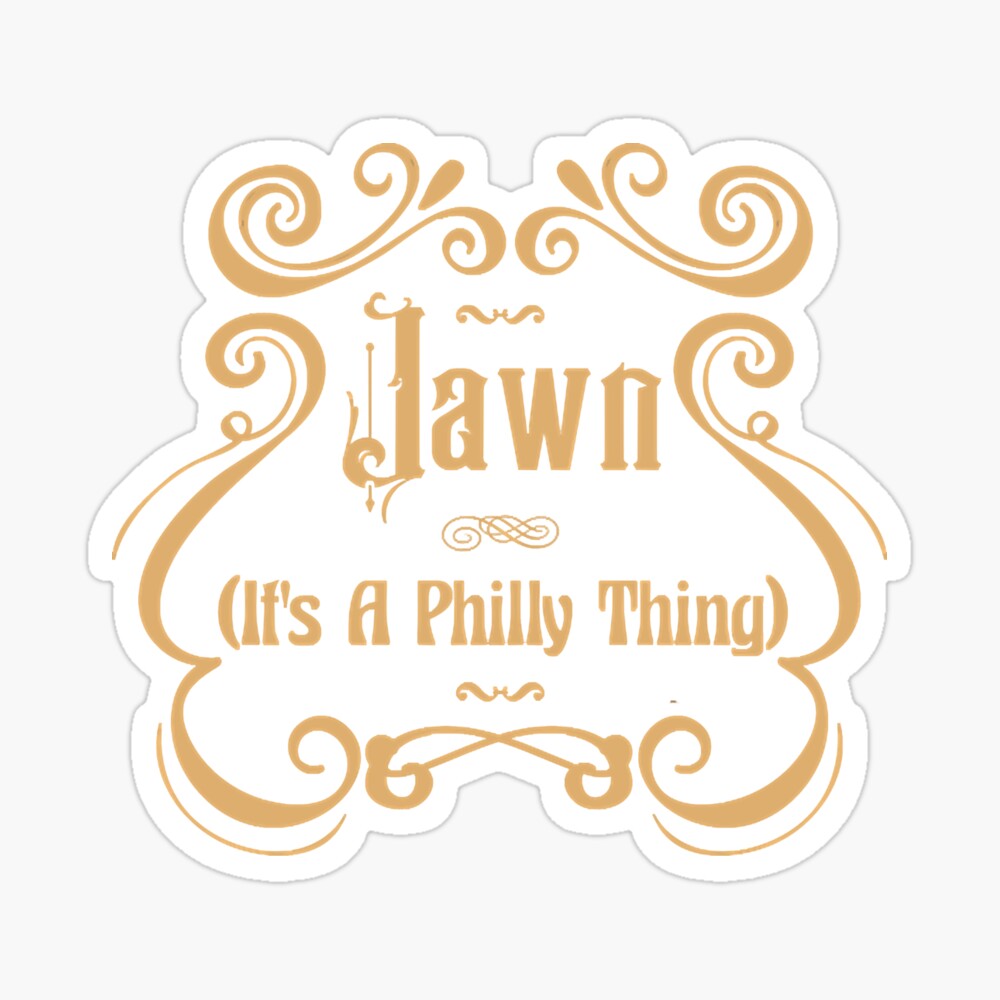 Jawn - its a Philly thing  Poster for Sale by JulieWhit63084