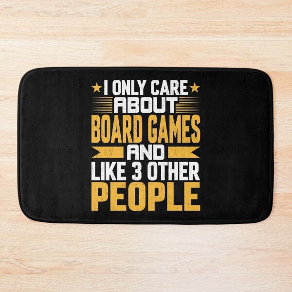Item preview, I Only Care About Board Games and Like Other 3 People designed and sold by Giftyfy.