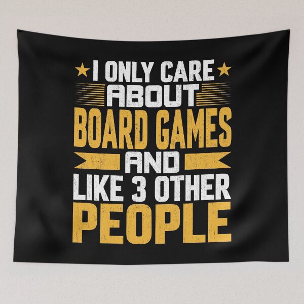 Item preview, I Only Care About Board Games and Like Other 3 People designed and sold by Giftyfy.