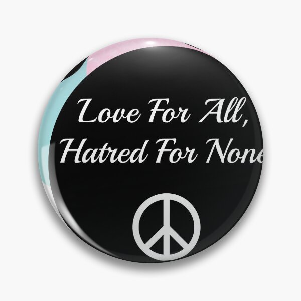 Item preview, Love For All, Hatred For None shirt designed and sold by WhitakerIvan.