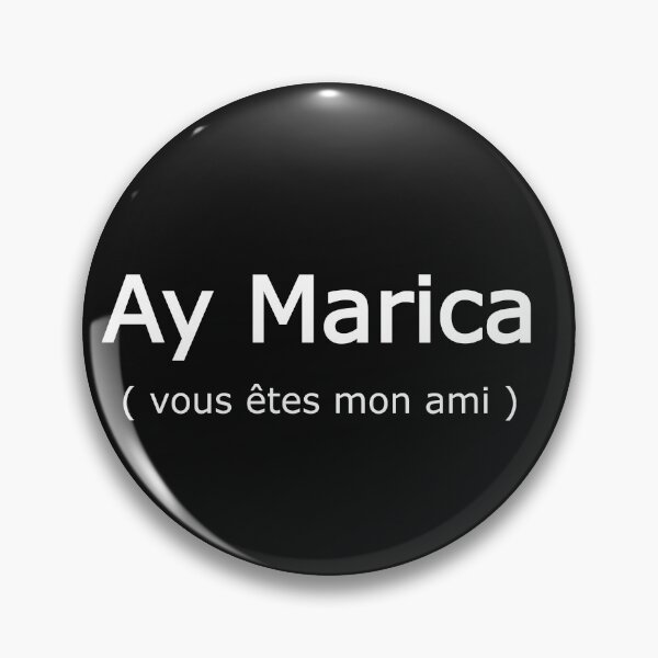 Item preview, ¡¡ Ay Marica !!  ( vous êtes mon ami ) designed and sold by shy8.