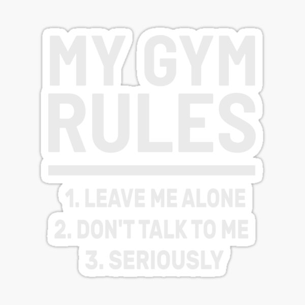 my-gym-rules-sticker-for-sale-by-yecool-redbubble