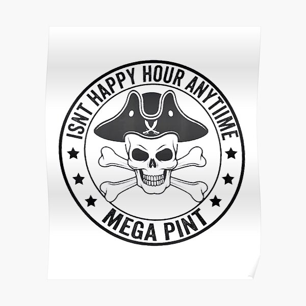 "Mega Pint ein Mega Pint s Mega Pint" Poster von Santina53 Redbubble