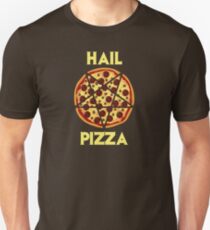 Hail Pizza Unisex T-Shirt