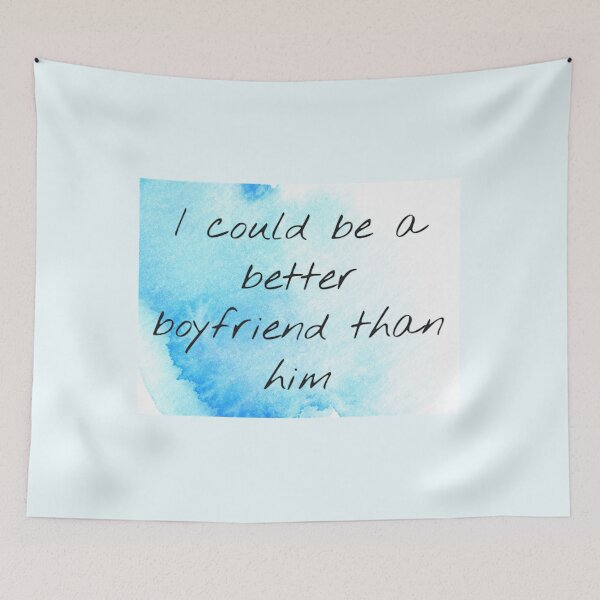 Item preview, i could be a better boyfriend than him designed and sold by thor811.