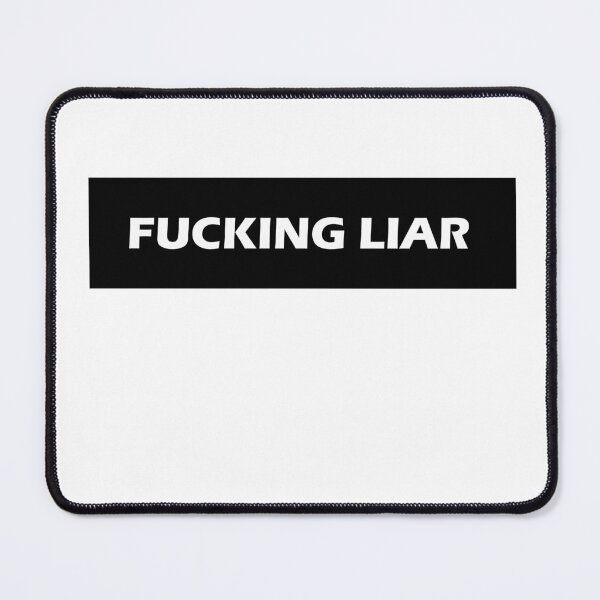 Item preview, Fucking Liar  designed and sold by VentureDesign.