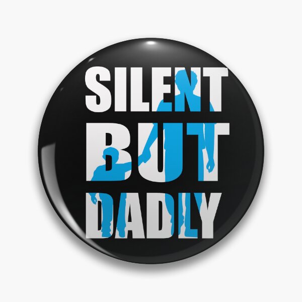 Item preview, Silent But Dadly designed and sold by adeleqo.