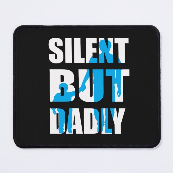 Item preview, Silent But Dadly designed and sold by adeleqo.