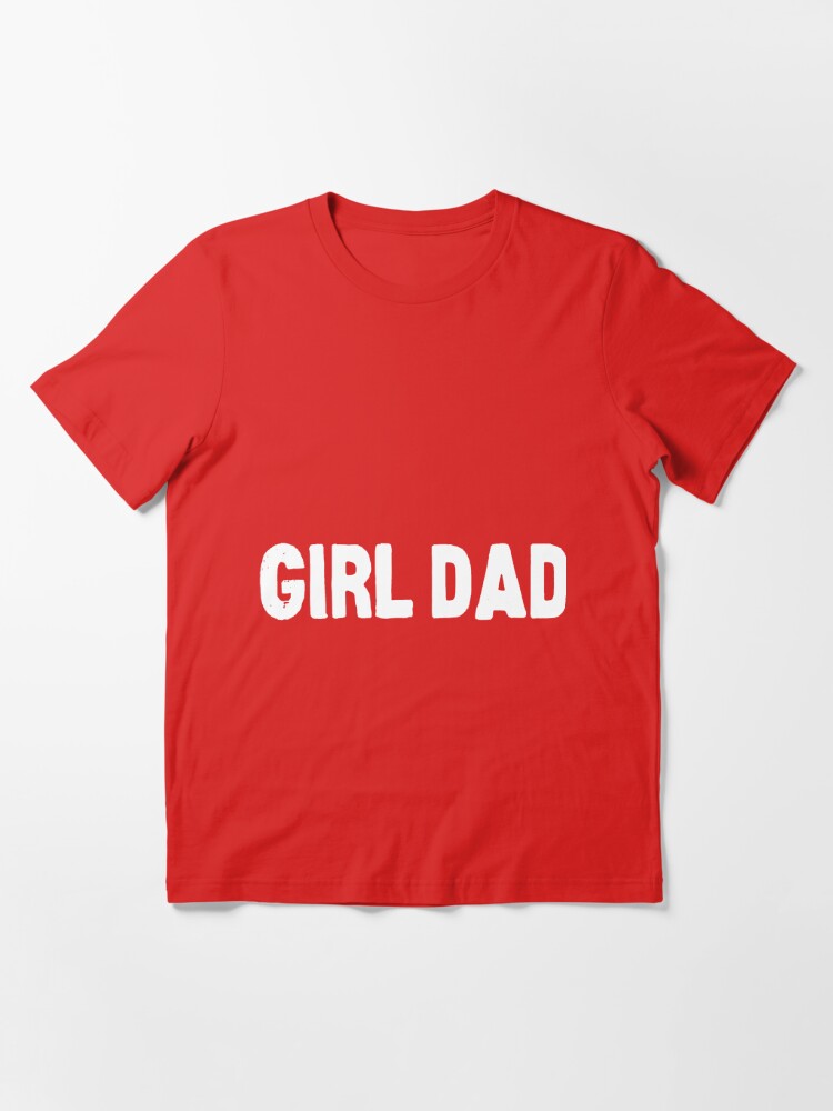 Girl Dad T-Shirt Gift For Father's Day From Daughter - Listentee