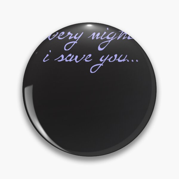 Item preview, every night i save you (cornflower text) Classic designed and sold by klukahover.