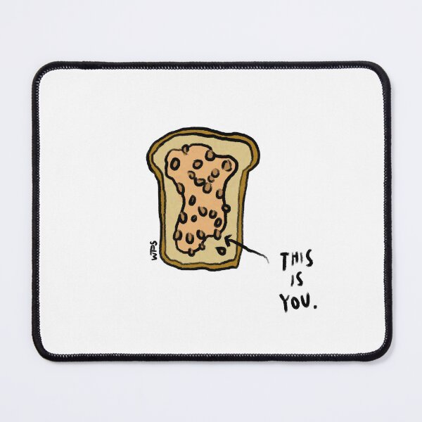 Item preview, This is you. You're the beans to my toast designed and sold by WhenPigsSwim.