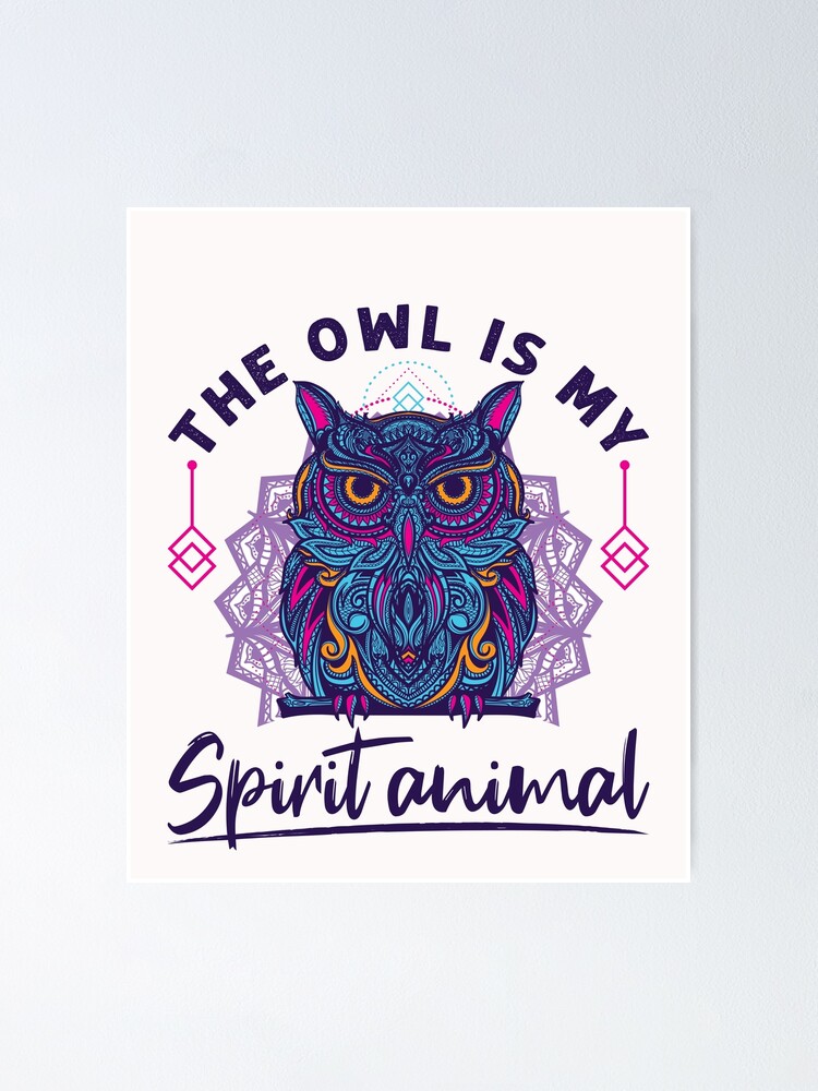 Owl Is My Spirit Animal Owl Is My Spirit Animal