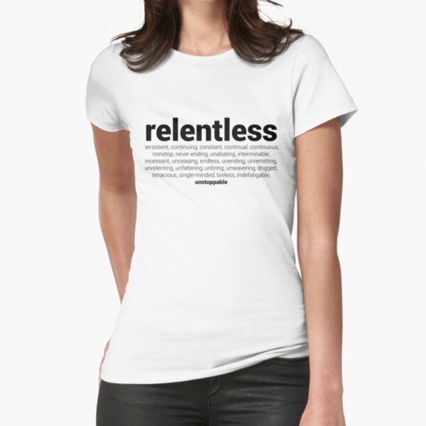 relentless-definition-t-shirt-by-relentlessgear-redbubble