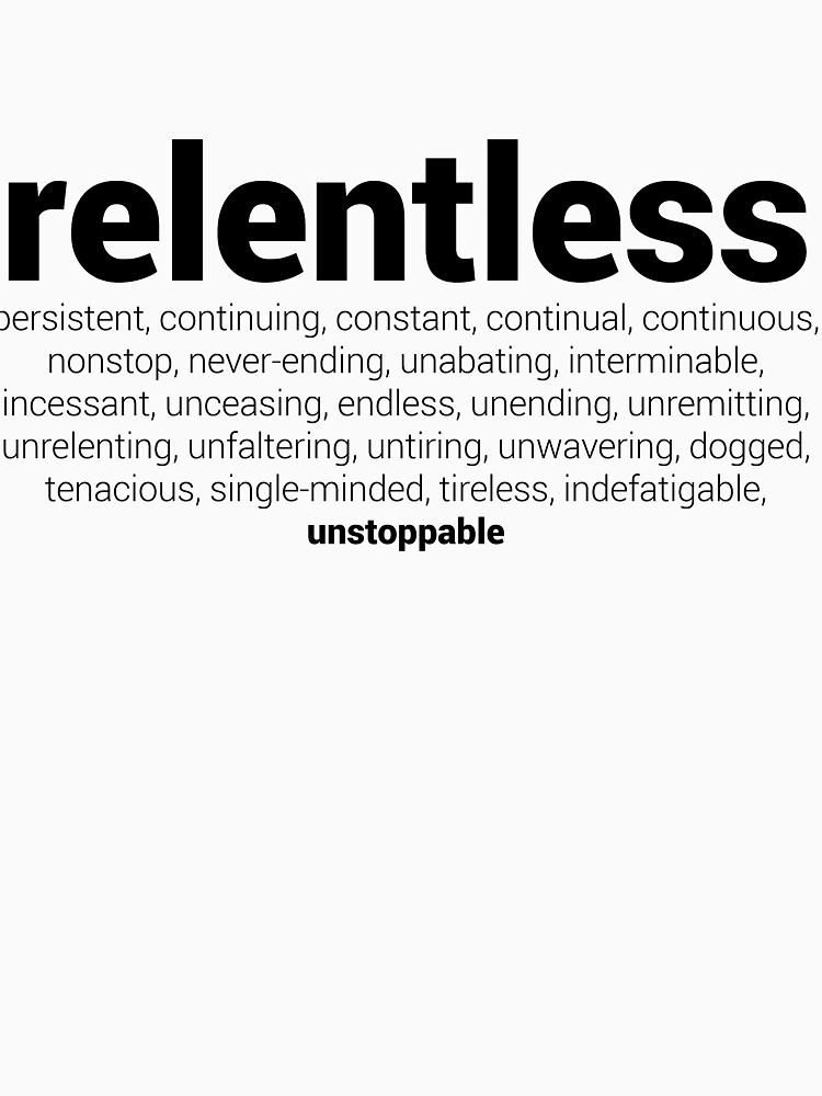 What Does Relentless Mean