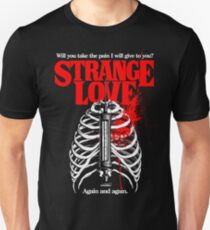 Strange Love Unisex T-Shirt