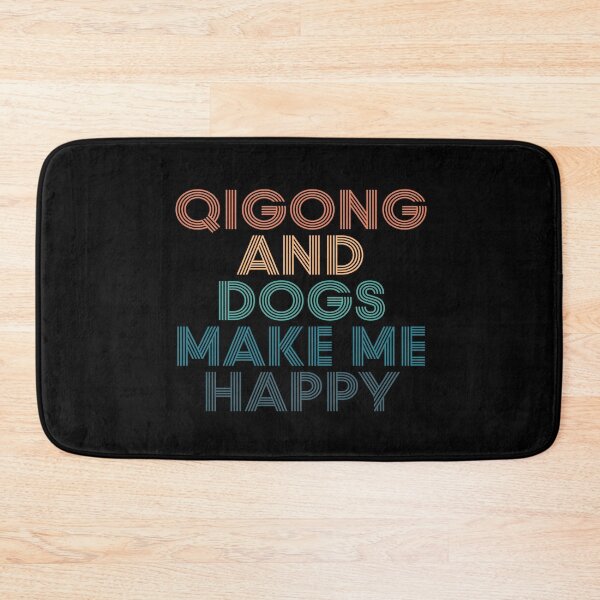 Item preview, Qigong And Dogs Make Me Happy- Gift for Qigong & Dogs Fans designed and sold by kindxinn.