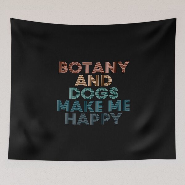 Item preview, Botany And Dogs Make Me Happy- Gift for Botany & Dogs Fans designed and sold by kindxinn.