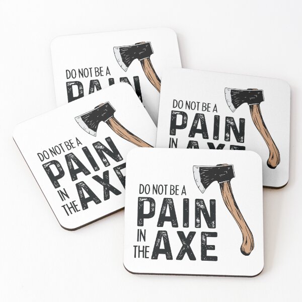 Item preview, Pain in the Axe Funny designed and sold by Mansn.