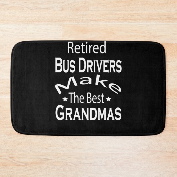 Item preview, Retired Bus Drivers Make The Best Grandmas Shirt, Bus Driving shirt, Funny Shirt, Valentine Shirt gift, Valentine Day Cut File, gift for Mom, dad gift, gift for birthday  designed and sold by GAIDREDA.