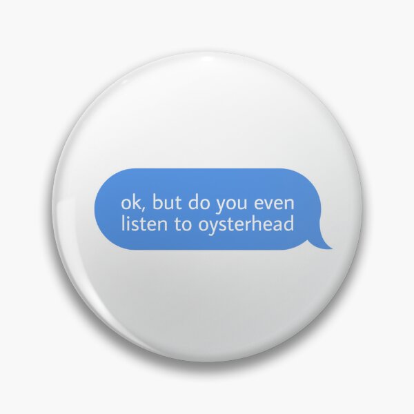 Item preview, ok but do you listen to oysterhead  designed and sold by Textcallout.