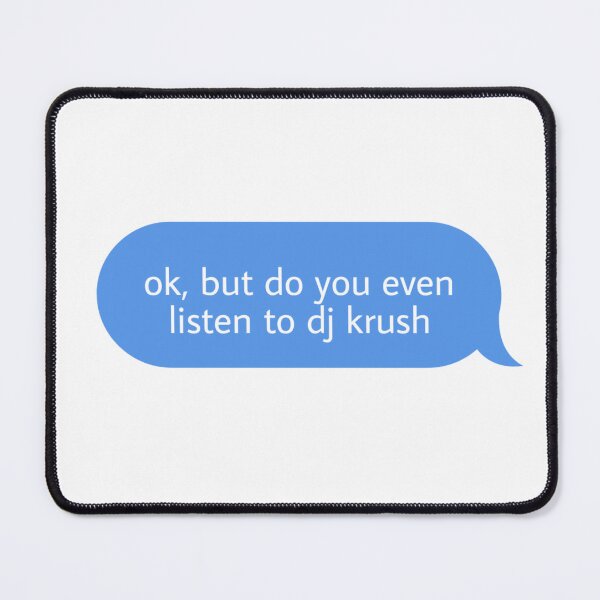 Item preview, ok but do you listen to dj krush designed and sold by Textcallout.