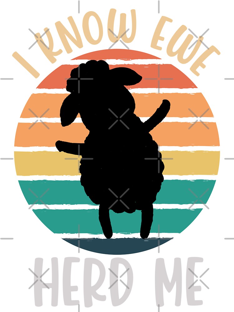 I Know Ewe Me Herd, Farm Animal Puns, Funny Dad Jokes, Best Dad Gift I Know Ewe Me Herd, Farm Animal Puns, Funny Dad Jokes, Best Dad Gift