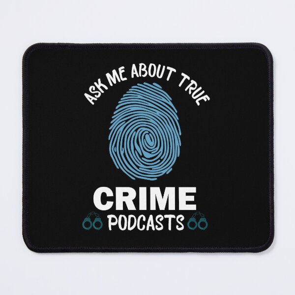 Item preview, Copy of Ask Me About True Crime Podcasts designed and sold by beefrancky.